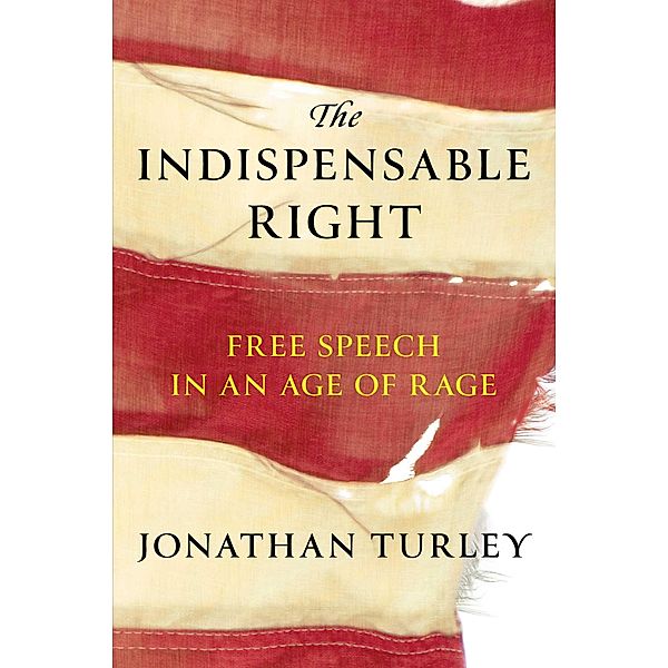 The Indispensable Right, Jonathan Turley