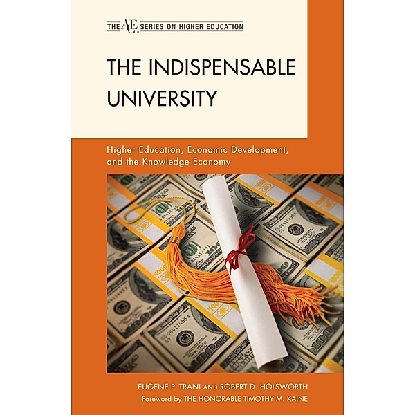 The Indispensable University, Eugene P. Trani, Robert D. Holsworth