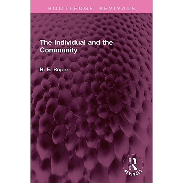 The Individual and the Community, Reginald E. Roper