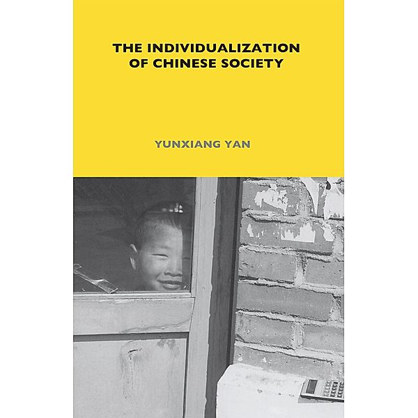 The Individualization of Chinese Society, Yunxiang Yan