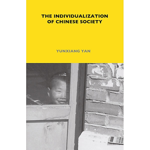 The Individualization of Chinese Society, Yunxiang Yan