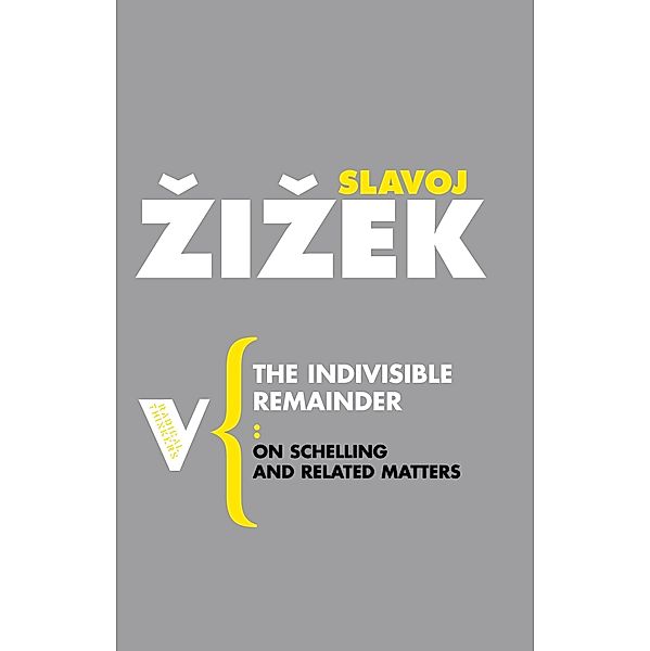 The Indivisible Remainder / Radical Thinkers, Slavoj Zizek