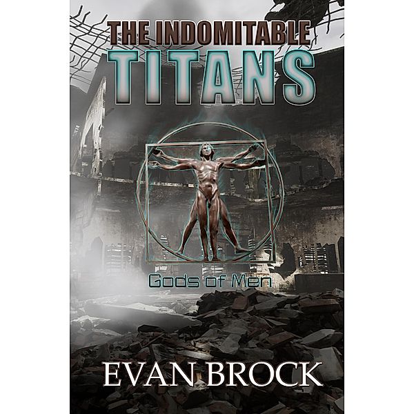 The Indomitable Titans: Gods of Men / The Indomitable Titans, Evan Brock