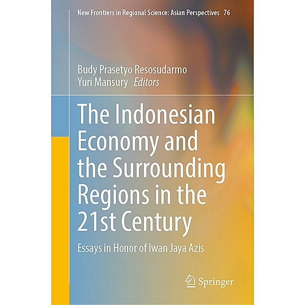 The Indonesian Economy and the Surrounding Regions in the 21st Century