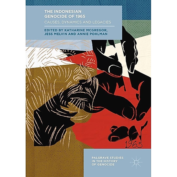 The Indonesian Genocide of 1965 / Palgrave Studies in the History of Genocide