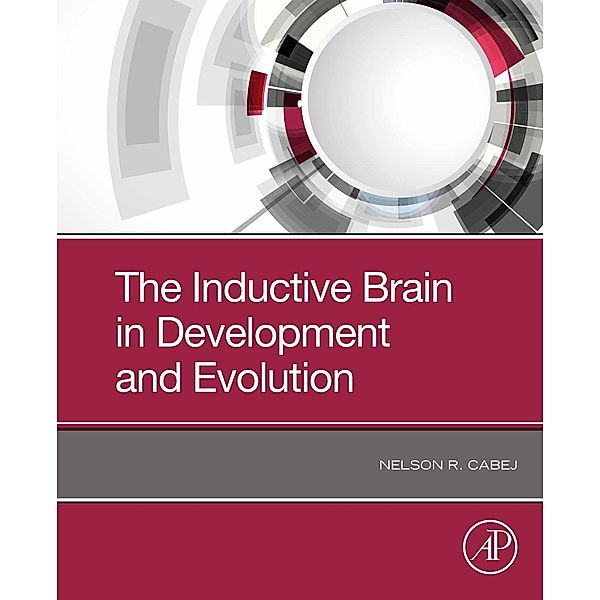 The Inductive Brain in Development and Evolution, Nelson R Cabej