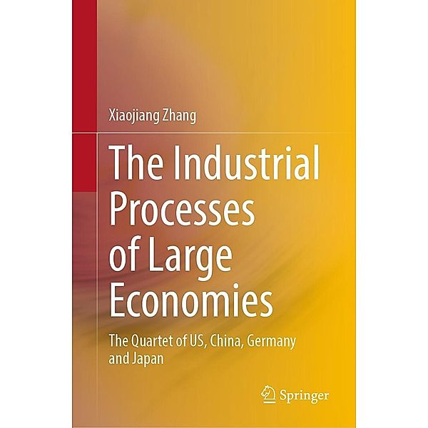 The Industrial Processes of Large Economies, Xiaojiang Zhang