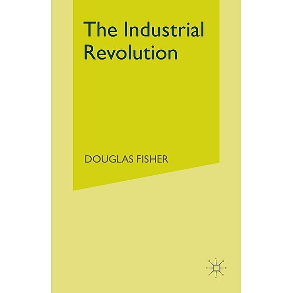 The Industrial Revolution, Douglas Fisher