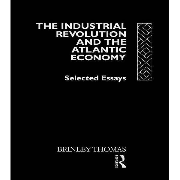 The Industrial Revolution and the Atlantic Economy, Thomas Brinley