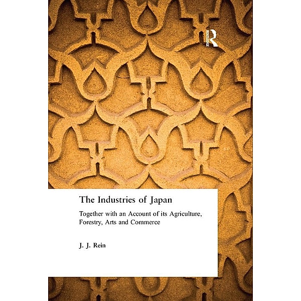 The Industries of Japan, J. J. Rein