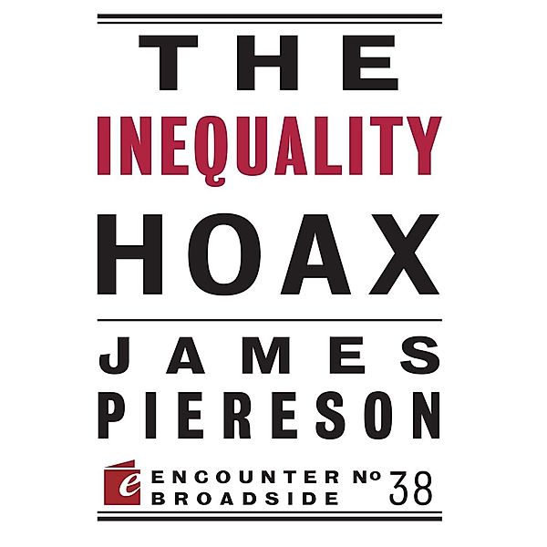 The Inequality Hoax, James Piereson