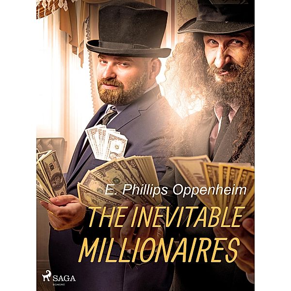 The Inevitable Millionaires, Edward Phillips Oppenheimer