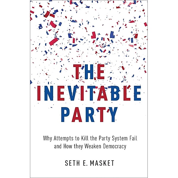 The Inevitable Party, Seth Masket