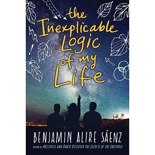 The Inexplicable Logic of My Life, Benjamin Alire Sáenz