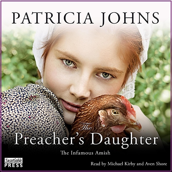 The Infamous Amish - 2 - The Preacher's Daughter, Patricia Johns