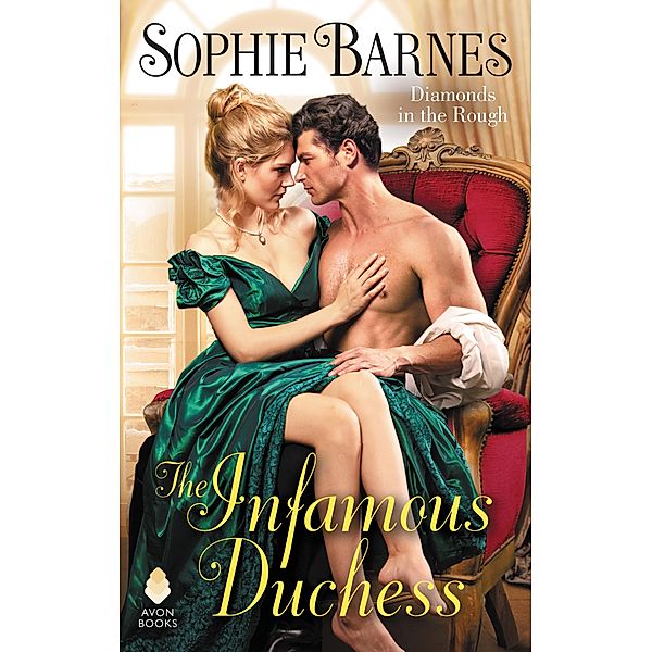 The Infamous Duchess / Diamonds in the Rough Bd.4, Sophie Barnes