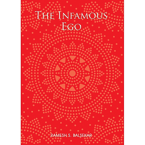 The Infamous Ego, Ramesh S. Balsekar