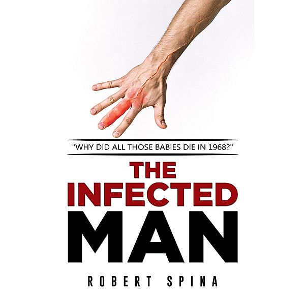 The Infected Man, Robert Spina