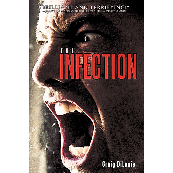 The Infection: The Infection (Book 1), Craig DiLouie