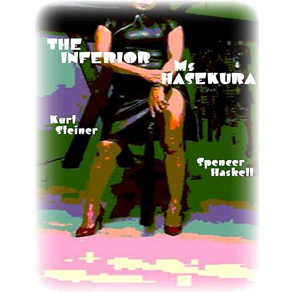 The Inferior - Ms Hasekura, Spencer Haskell, Kurt Steiner