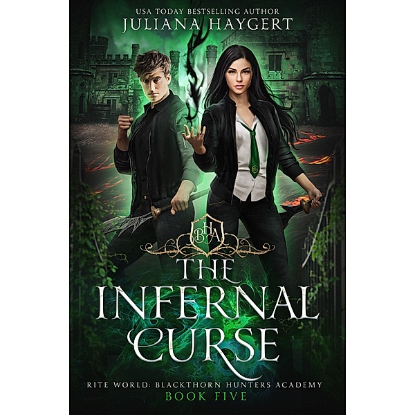 The Infernal Curse (Rite World: Blackthorn Hunters Academy, #5) / Rite World: Blackthorn Hunters Academy, Juliana Haygert