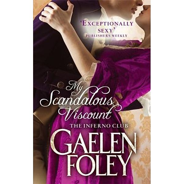 The Inferno Club - My Scandalous Viscount, Gaelen Foley