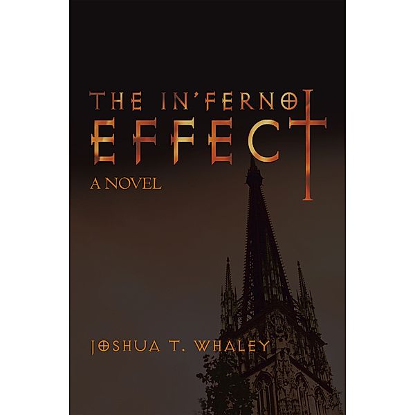 The In’Ferno Effect, Joshua T. Whaley