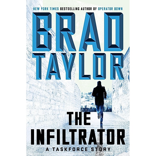 The Infiltrator / A Pike Logan Thriller, Brad Taylor