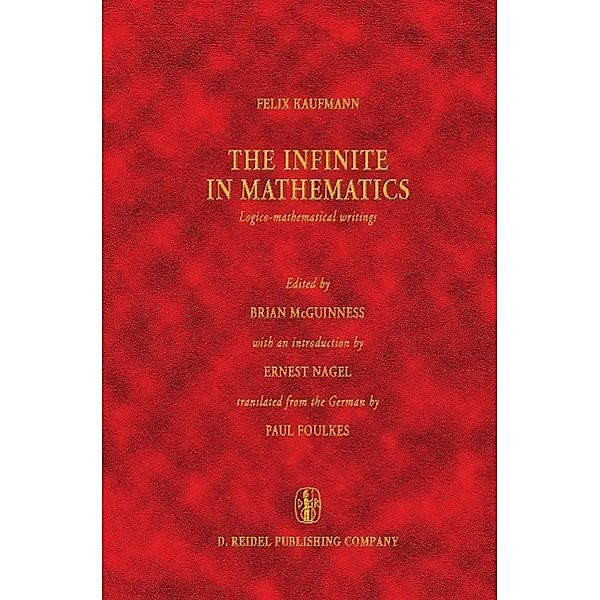 The Infinite in Mathematics / Vienna Circle Collection Bd.9, Felix Kaufmann