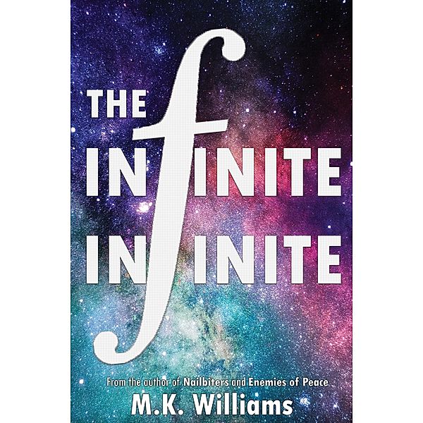 The Infinite-Infinite (Feminina, #1) / Feminina, Mk Williams
