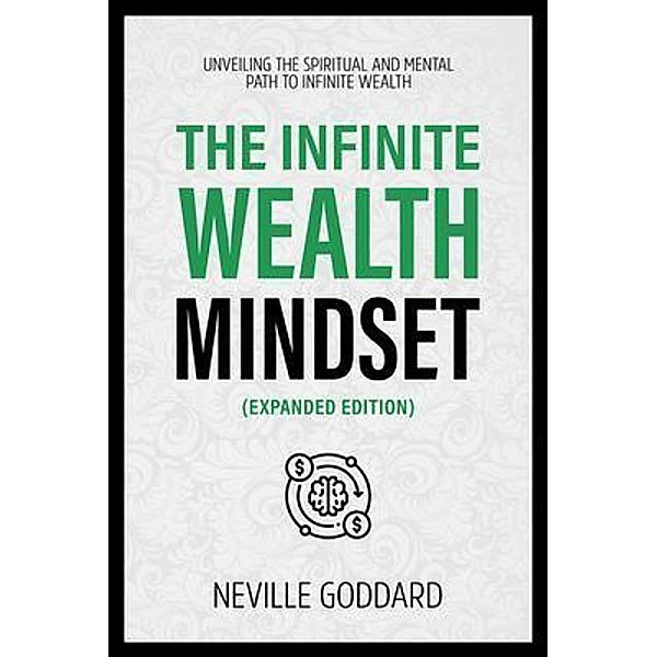 The Infinite Wealth Mindset (Extended Edition), Neville Goddard, Neville Goddard Collection