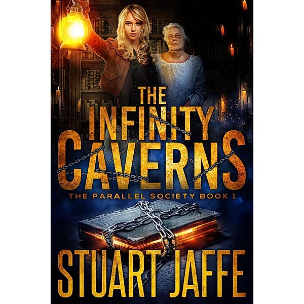 The Infinity Caverns (Parallel Society, #1) / Parallel Society, Stuart Jaffe