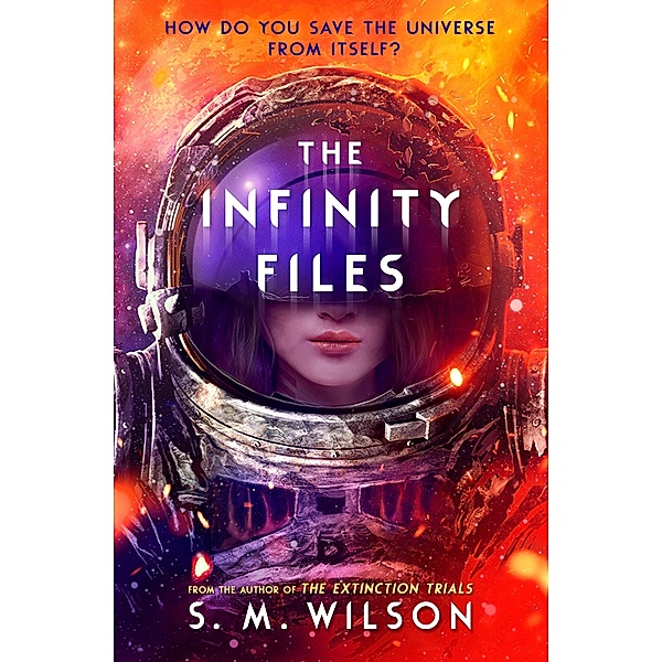 The Infinity Files / The Infinity Files Bd.1, S. M. Wilson