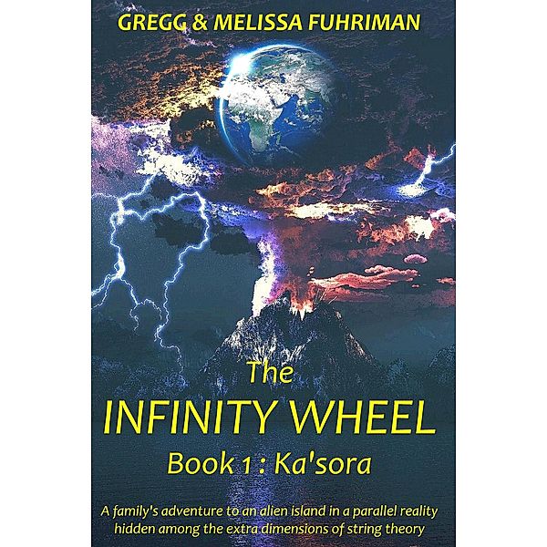 The Infinity Wheel - Ka'sora / Infinity Wheel, Gregg Fuhriman, Melissa Fuhriman