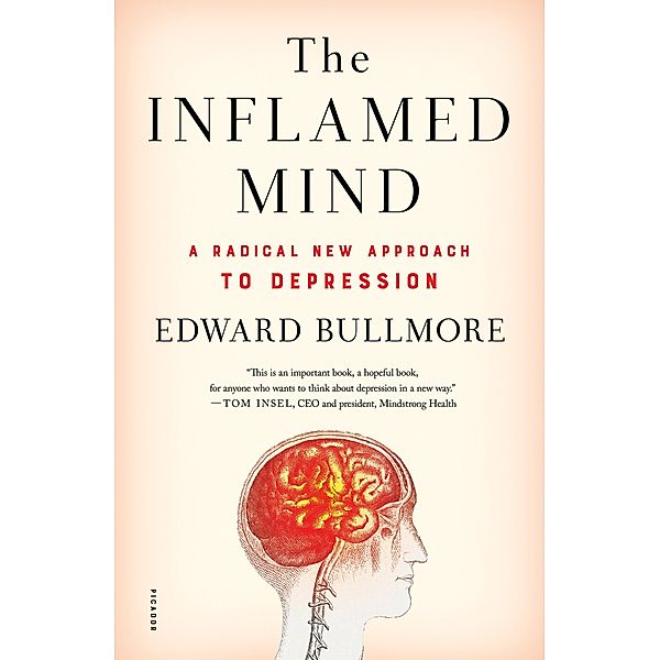 The Inflamed Mind, Edward Bullmore