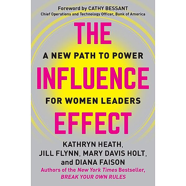 The Influence Effect, Kathryn Heath, Jill Flynn, Mary Davis Holt, Diana Faison