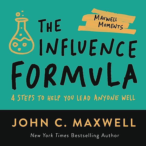 The Influence Formula, John C. Maxwell