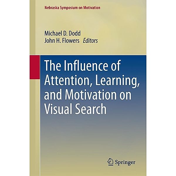 The Influence of Attention, Learning, and Motivation on Visual Search / Nebraska Symposium on Motivation