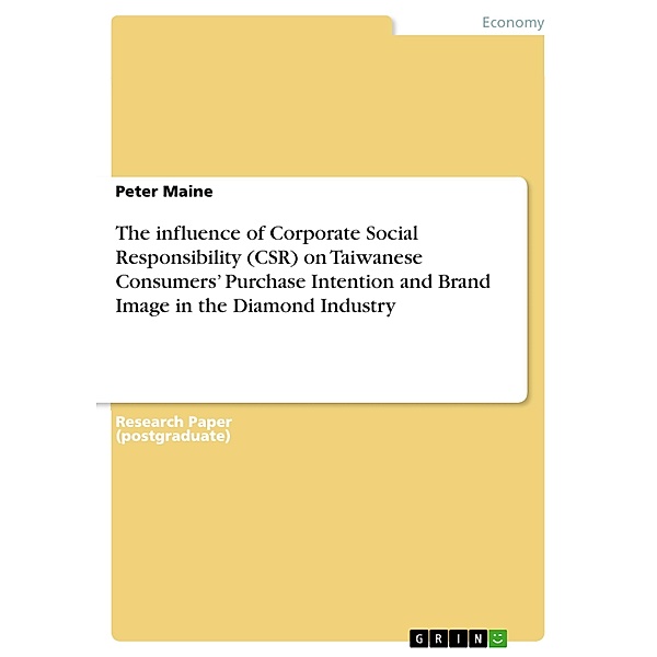 The influence of Corporate Social Responsibility (CSR) on Taiwanese Consumers' Purchase Intention and Brand Image in the Diamond Industry, Peter Maine
