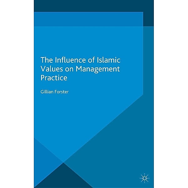 The Influence of Islamic Values on Management Practice, G. Forster