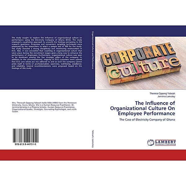 The Influence of Organizational Culture On Employee Performance, Theresa Oppong Yeboah, Jemima Lomotey