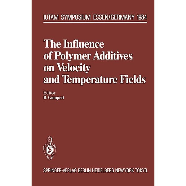 The Influence of Polymer Additives on Velocity and Temperature Fields / IUTAM Symposia