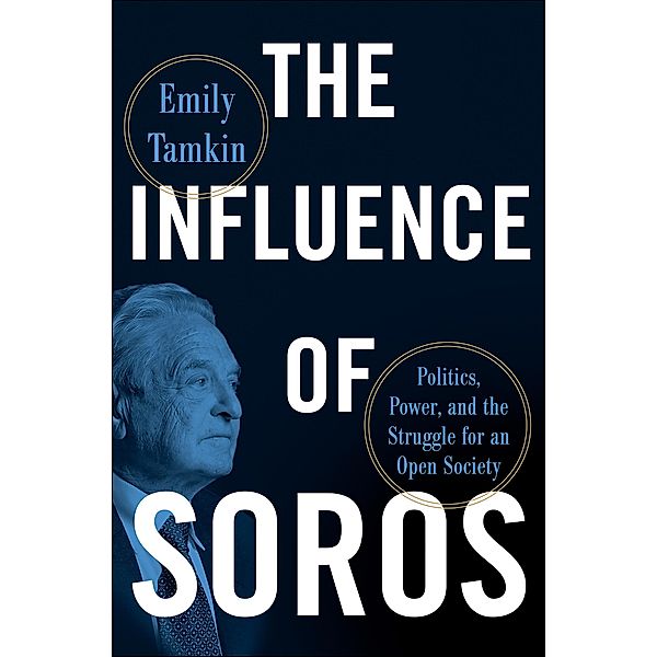 The Influence of Soros, Emily Tamkin