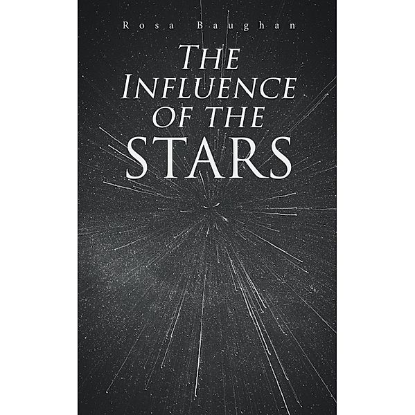 The Influence of the Stars, Rosa Baughan