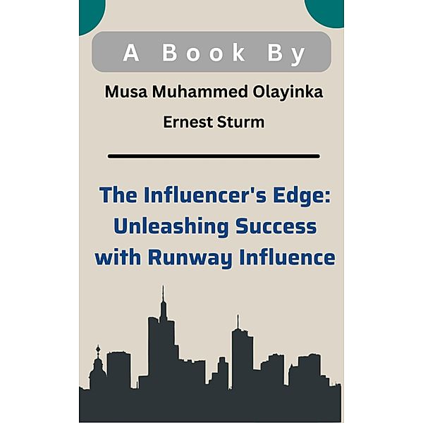 The Influencer's Edge: Unleashing Success with RunwayInfluence, Fh Faruk, Safin Ahmed Sohan, X Rozan Ahamed