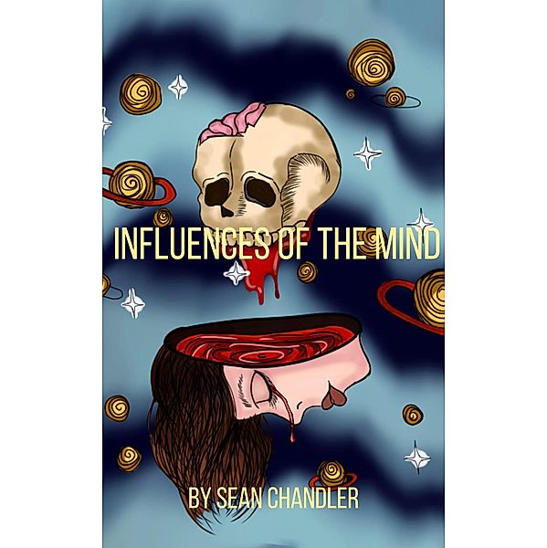 The Influences of the Mind (Basic Fundamentals and Awareness, #1) / Basic Fundamentals and Awareness, Sean Chandler