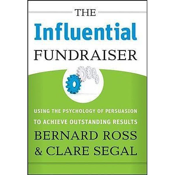 The Influential Fundraiser, Bernard Ross, Clare Segal