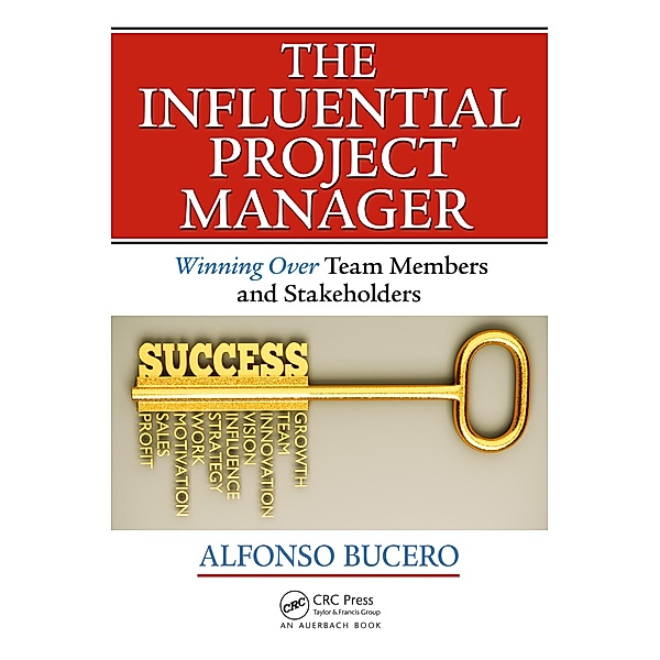 The Influential Project Manager, Alfonso Bucero MSc PMP PMI-RMP PMI F
