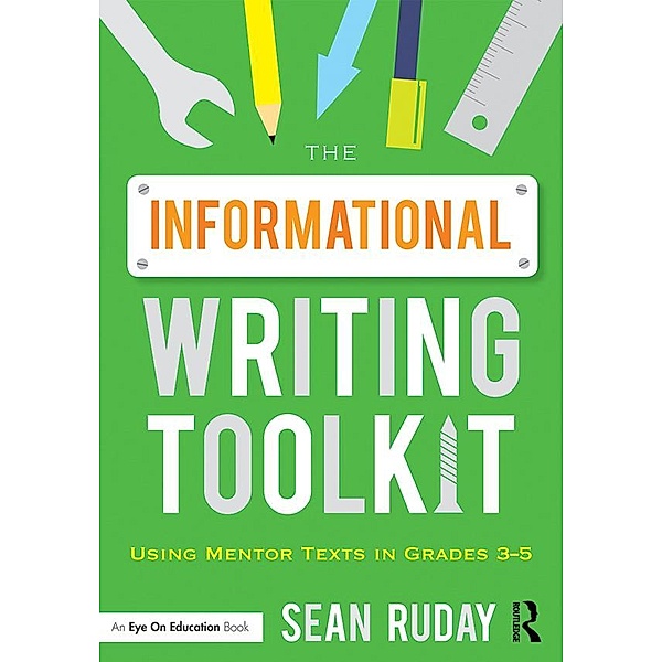 The Informational Writing Toolkit, Sean Ruday