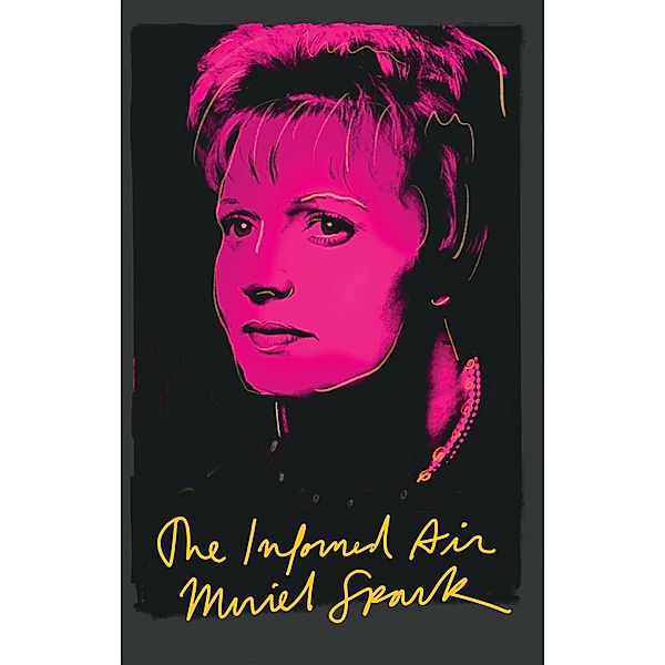 The Informed Air: Essays, Muriel Spark